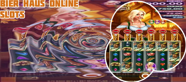 Bier haus slot machine free games online