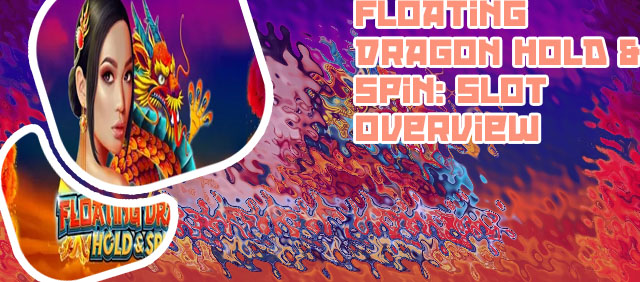 Floating dragon slot