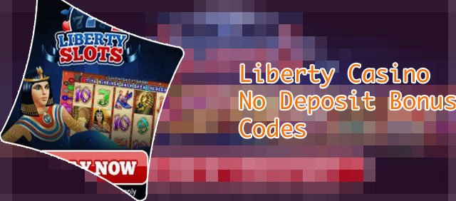 Liberty slots no deposit code