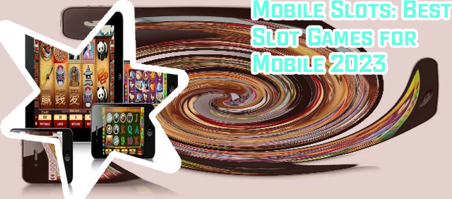 Mobile slots